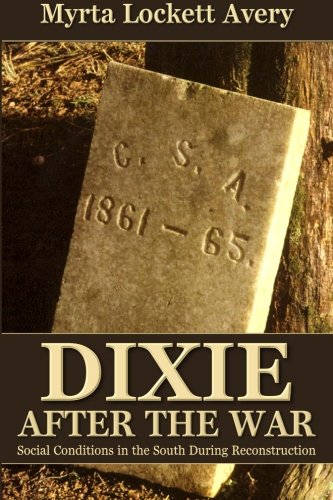 Dixie After The War [Paperback]