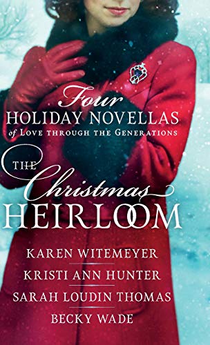 Christmas Heirloom  Four Holiday Novellas of Love Through the Generations [Hardcover]