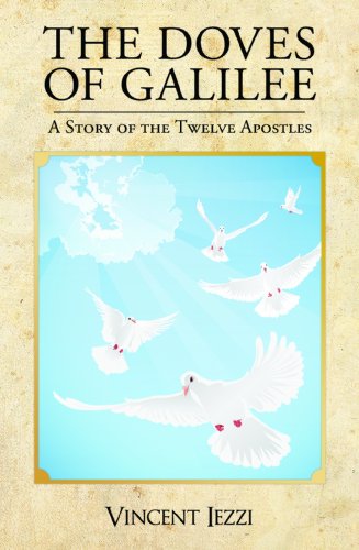 The Doves Of Galilee A Story Of The Telve Apostles [Perfect Paperback]