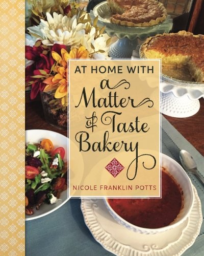 At Home With A Matter Of Taste Bakery [Paperback]