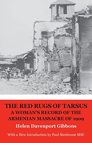 The Red Rugs Of Tarsus A Woman's Record Of The Armenian Massacre Of 1909 [Paperback]