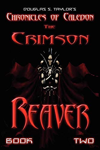 Chronicles of Caledon  The Crimson Reaver [Paperback]