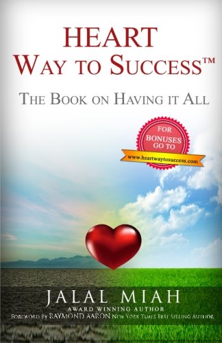 Heart Way To Success The Book On Having It All [Paperback]