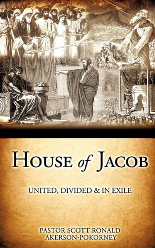 House of Jacob - United, Divided and in Exile [Hardcover]