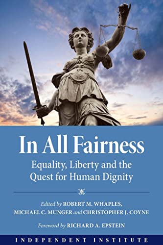 In All Fairness: Equality, Liberty, and the Quest for Human Dignity [Hardcover]