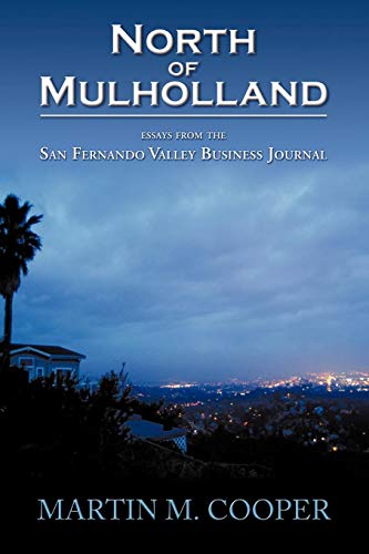 North of Mulholland  Essays from the San Fernando Valley Business Journal [Paperback]