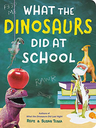 What the Dinosaurs Did at School [Board book]