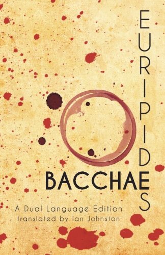 Euripides' Bacchae A Dual Language Edition [Paperback]