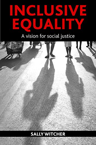 Inclusive Equality A Vision for Social Justice [Hardcover]