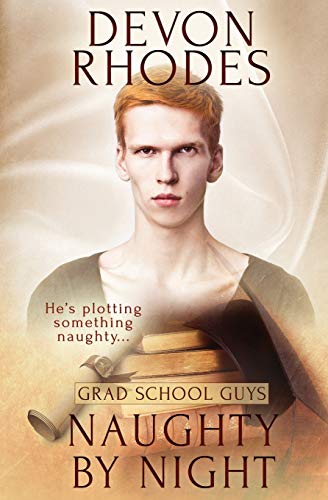 Naughty By Night (grad School Guys) (volume 2) [Paperback]