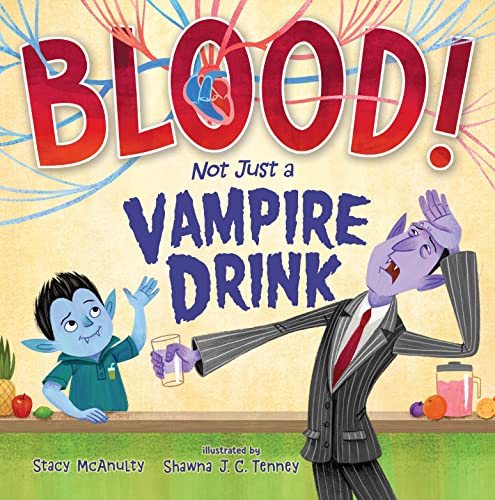 Blood! Not Just a Vampire Drink [Hardcover]