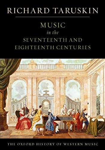 Music in the Seventeenth and Eighteenth Centuries: The Oxford History of Western [Paperback]