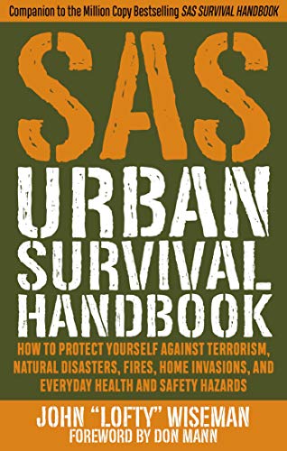 SAS Urban Survival Handbook: How to Protect Y