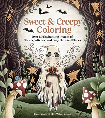 Sweet & Creepy Coloring: Over 60 Enchanting Images of Ghosts, Witches, and C [Paperback]