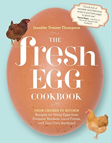 The Fresh Egg Cookbook: From Chicken to Kitch