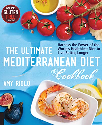 The Ultimate Mediterranean Diet Cookbook: Harness the Power of the World's H [Paperback]