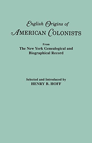 English Origins Of American Colonists. Articles Excerpted From The Ne York Gene [Paperback]