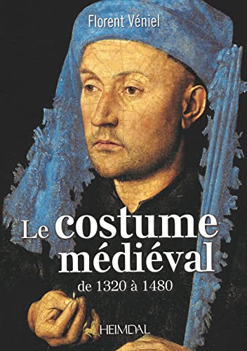 Le Costume Mdival: de 1320  1480 [Hardcover]