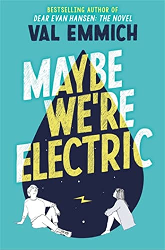 Maybe We're Electric [Hardcover]