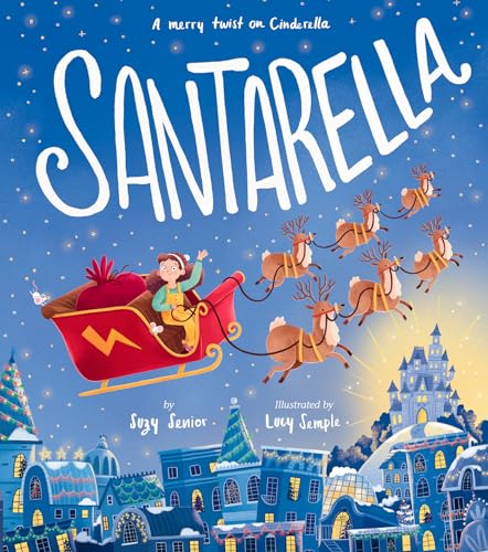 Santarella: A Merry Twist on Cinderella and A Christmas Book for Kids and Toddle [Hardcover]