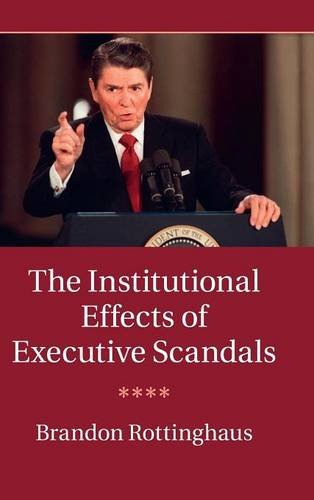 The Institutional Effects of Executive Scandals [Hardcover]