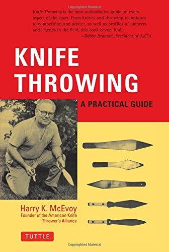 Knife Throwing: A Practical Guide [Paperback]