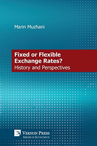 Fixed or Flexible Exchange Rates History and Perspectives [Paperback]