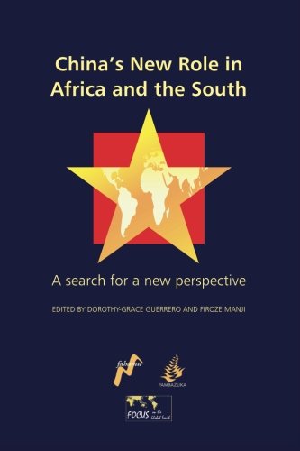 China's Ne Role in Africa and the South A Search for a Ne Perspective [Paperback]