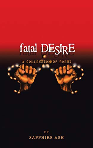 Fatal Desire A Collection Of Poems [Paperback]