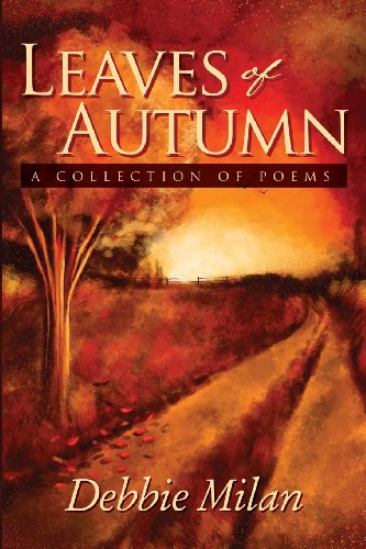 Leaves Of Autumn A Collection Of Poems [Paperback]