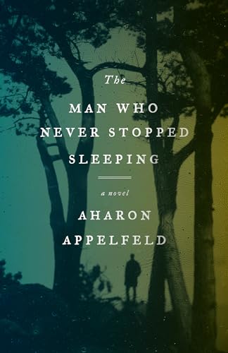 The Man Who Never Stopped Sleeping: A Novel [Paperback]