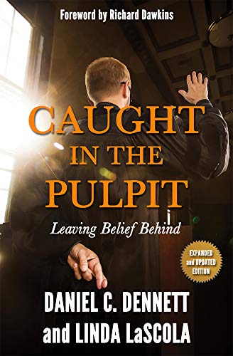 Caught in the Pulpit: Leaving Belief Behind [Paperback]