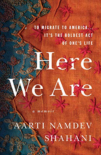 Here We Are: To Migrate To America... It's the Boldest Act of One's Life [Paperback]