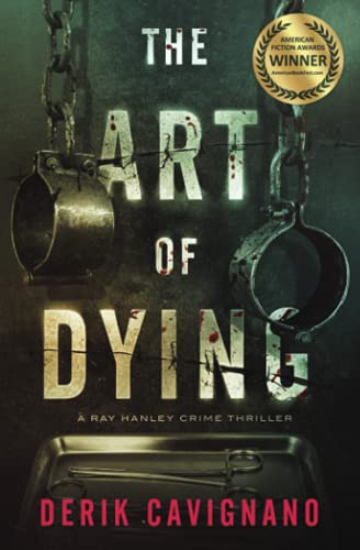 Art of Dying  A Ray Hanley Crime Thriller [Paperback]