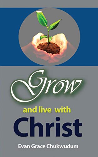 Gro And Live With Christ [Paperback]