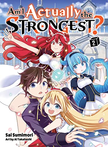 Am I Actually the Strongest? 2 (light novel) [Paperback]