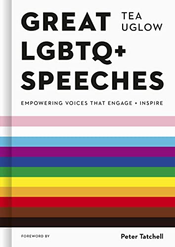 Great LGBTQ+ Speeches: Empowering Voices That Engage And Inspire [Hardcover]