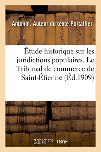 tude Historique Sur les Juridictions Populaires. le Tribunal de Commerce de Sai [Paperback]