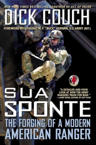 Sua Sponte: The Forging of a Modern American Ranger [Paperback]