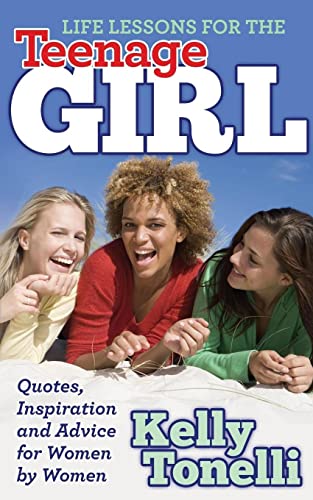 Life Lessons for the Teenage Girl Quotes, Inspiration and Advice for Women by W [Paperback]