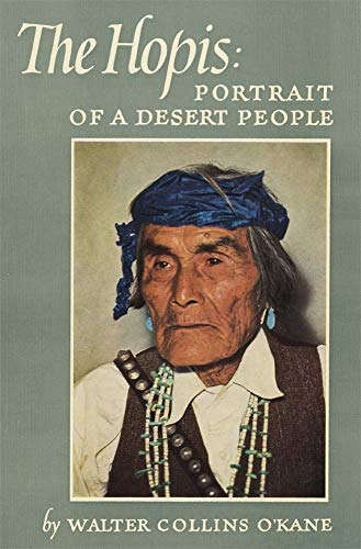 The Hopis Portrait Of A Desert People (the Civilization Of The American Indian  [Paperback]