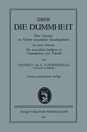 ber die Dummheit: Eine Umschau im Gebiete menschlicher Unzulnglichkeit [Paperback]