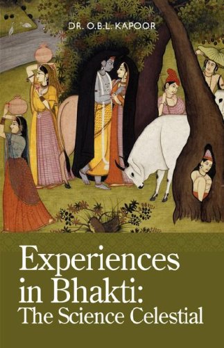 Experiences In Bhakti The Science Celestial [Hardcover]