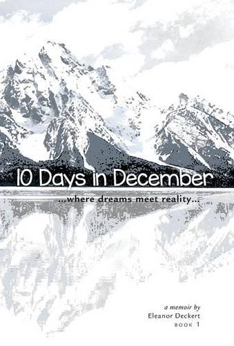 10 Days In December Where Dreams Meet Reality [Hardcover]