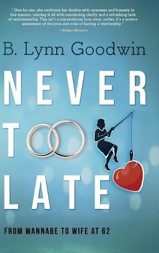 Never Too Late From Wannabe To Wife At 62 [Hardcover]