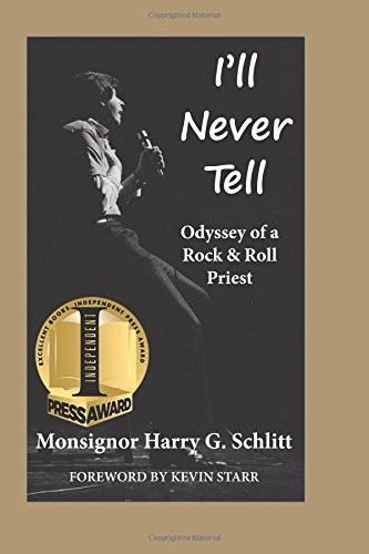 I'll Never Tell Odyssey Of A Rock & Roll Priest [Paperback]