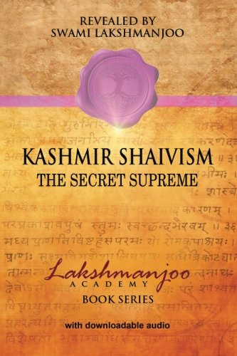 Kashmir Shaivism The Secret Supreme [Paperback]