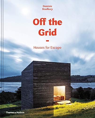 Off the Grid: Houses for Escape [Hardcover]