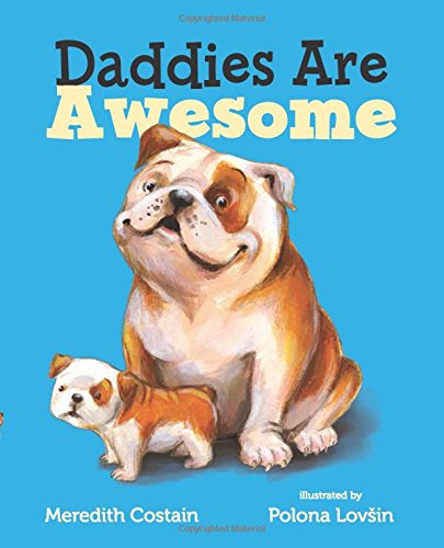 Daddies Are Awesome [Board book]