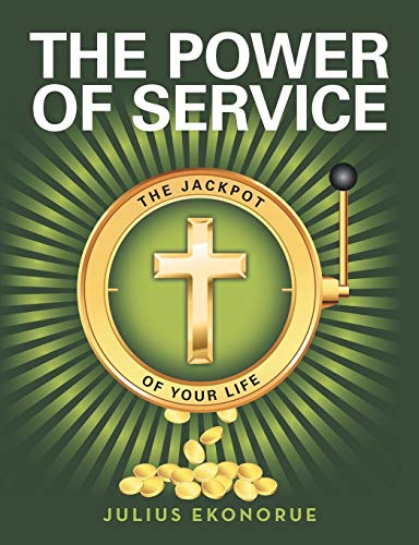 The Poer Of Service The Jackpot Of Your Life [Paperback]